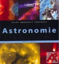 Astronomie. Velký obrazový průvodce