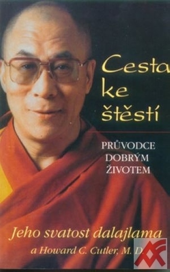Cesta ke štěstí. Průvodce dobrým životem