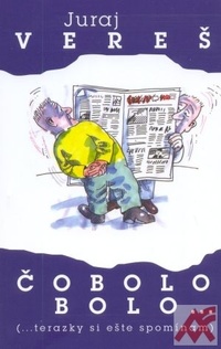 Čo bolo bolo... (...terazky si ešte spomínam)