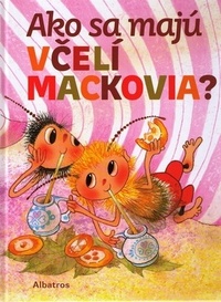Ako sa majú včelí mackovia?