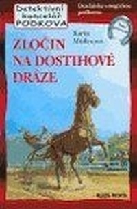 Zločin na dostihové dráze. Detektivní kancelář Podkova