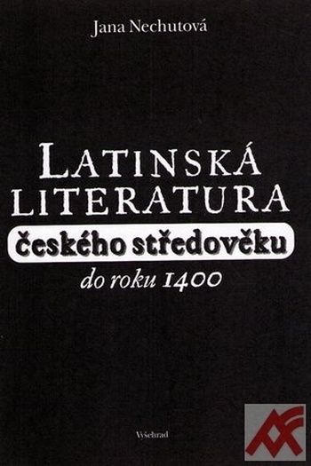 Latinská literatura českého středověku do roku 1400