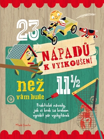 23 nápadů k vyzkoušení, než vám bude 11 a půl