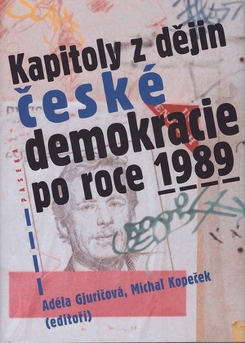Kapitoly z dějin české demokracie po roce 1989