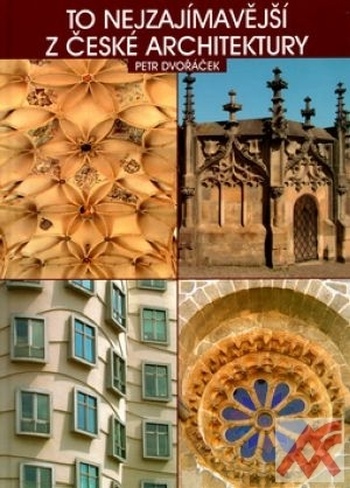 To nejzajímavější z české architektury
