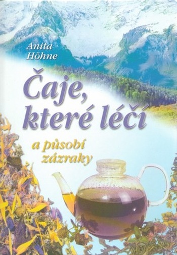 Čaje, které léčí a působí zázraky