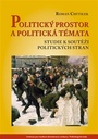 Politický prostor a politická témata. Studie k soutěži politických stran