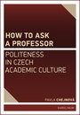 How to ask a professor. Politeness in Czech academic culture