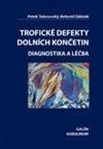 Trofické defekty dolních končetin. Diagnostika a léčba