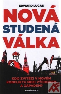 Nová studená válka. Kdo zvítězí v novém konfliktu mezi Východem a Západem?