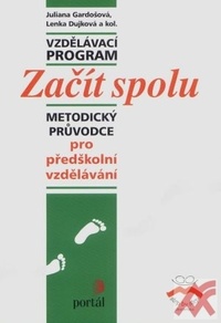 Začít spolu - metodický průvodce pro předškolní vzdělávání