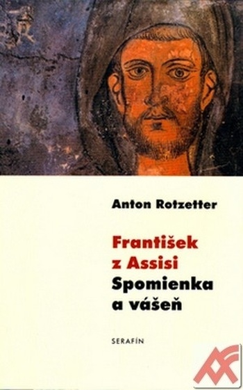 František z Assisi. Spomienka a váseň