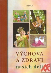 Výchova a zdraví našich dětí