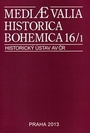 Mediaevalia Historica Bohemica 16/1 2013