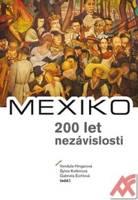 Mexiko. 200 let nezávislosti