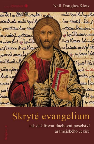 Kniha Skryté evangelium - Douglas Klotz-Neil