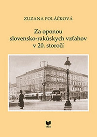 Za oponou slovensko-rakúskych vzťahov v 20. storočí