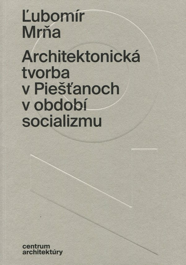 Architektonická tvorba v Piešťanoch v období socializmu
