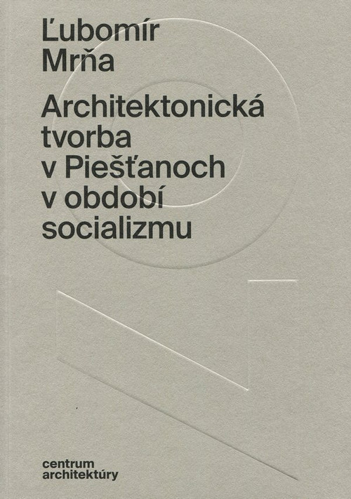 Architektonická tvorba v Piešťanoch v období socializmu