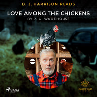 B. J. Harrison Reads Love Among the Chickens (EN)