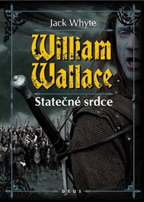 William Wallace. Statečné srdce