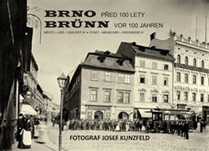Kniha Brno před 100 lety - Brünn vor 100 jahren - Filip Vladimír