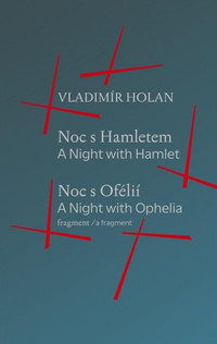 Noc s Hamletem / Noc s Ofélii (fragment)