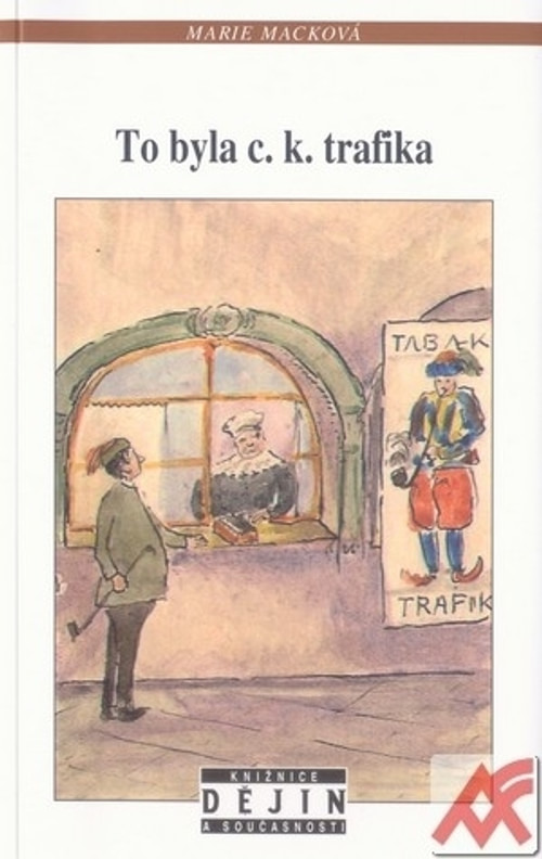To byla c.k. trafika