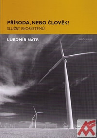 Příroda, nebo člověk? Služby ekosystémů