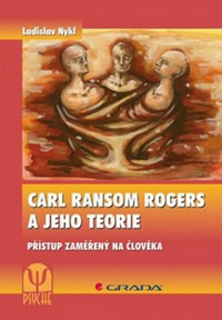 Carl Ransom Rogers a jeho teorie. Přístup zaměřený na člověka