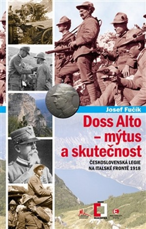 Doss Alto, mýtus a skutečnost. Československá legie na italské frontě 1918