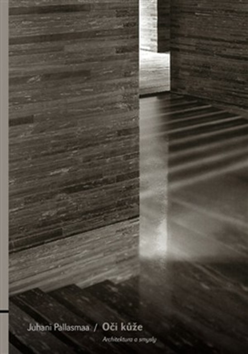 Oči kůže. Architektura a smysly