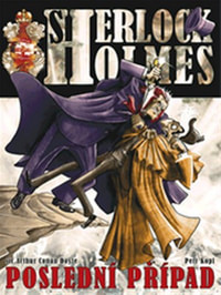 Sherlock Holmes. Poslední případ