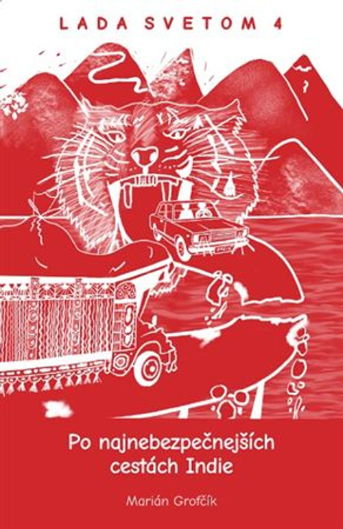 Lada svetom 4. Po najnebezpečnejších cestách Indie