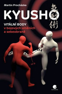 Kyusho. Vitální body v bojových uměních a sebeobraně