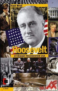 Roosevelt. Čtyřikrát prezidentem USA