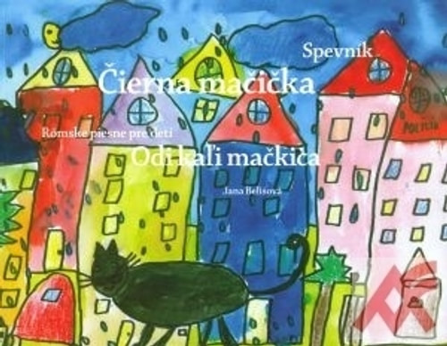 Čierna mačička, Odi kaľi mačkica - Spevník, Rómske piesne pre deti + CD