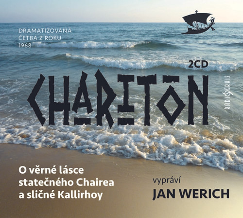 O věrné lásce statečného Chairea a sličné Kallirhoy - 2CD