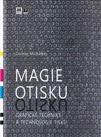 Magie otisku, grafické techniky a technologie tisku