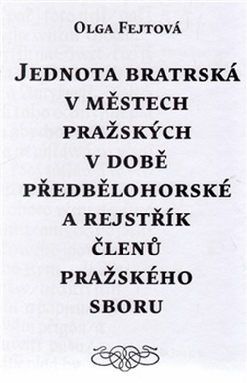 Jednota bratrská v městech pražských v době předbělohorské a rejstřík členů praž