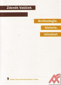 Archeologie, historie, minulost