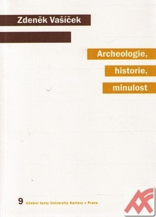 Archeologie, historie, minulost