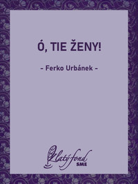 Ó, tie ženy!