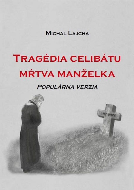 Tragédia celibátu: Mŕtva manželka