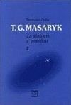 T. G. Masaryk. Za ideálem a pravdou 2.