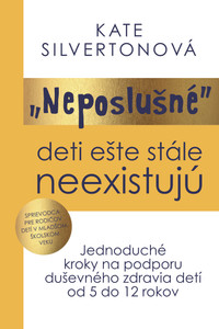 Neposlušné deti ešte stále neexistujú