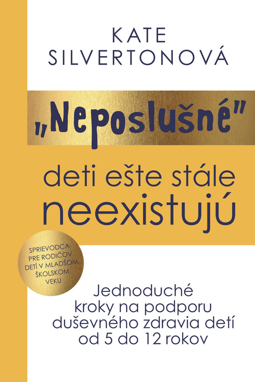 Neposlušné deti ešte stále neexistujú