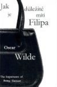 Jak je důležité míti Filipa / The Importance of Being Earnest