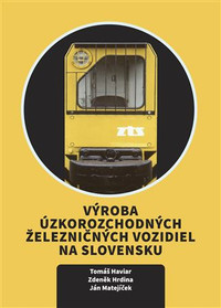 Výroba úzkorozchodných železničných vozidiel na Slovensku