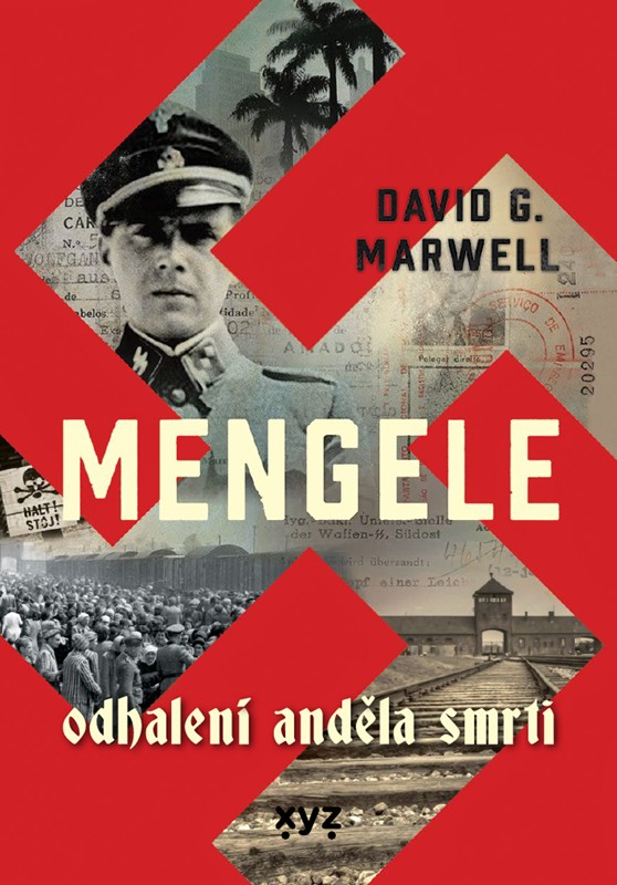 Mengele. Odhalení Anděla smrti